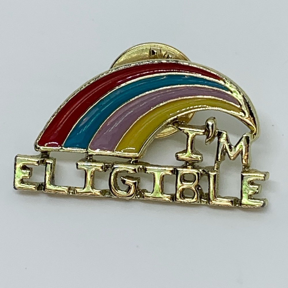 Vintage “I’m Eligible” Rainbow Gold Pin